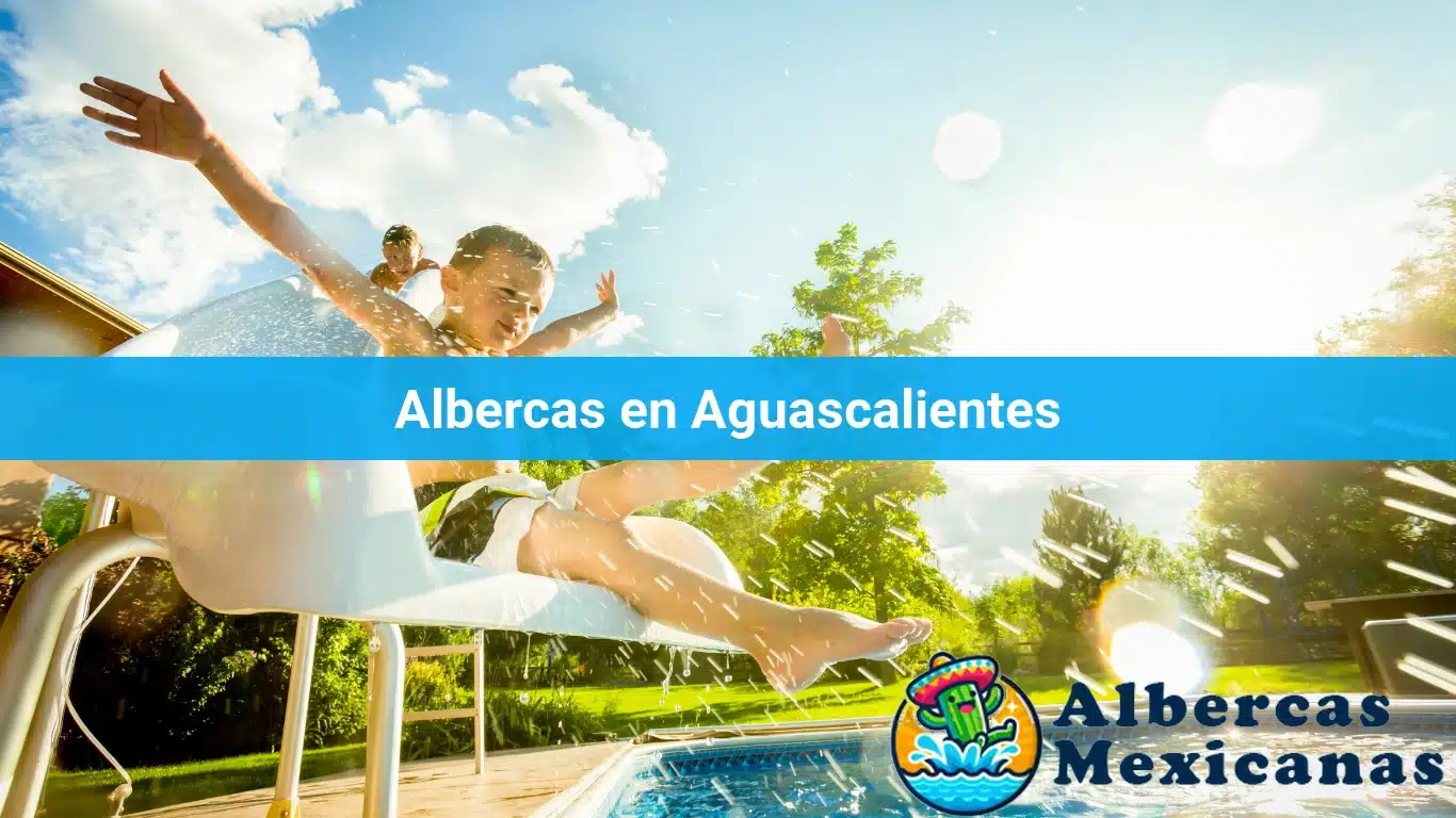 Albercas en Aguascalientes