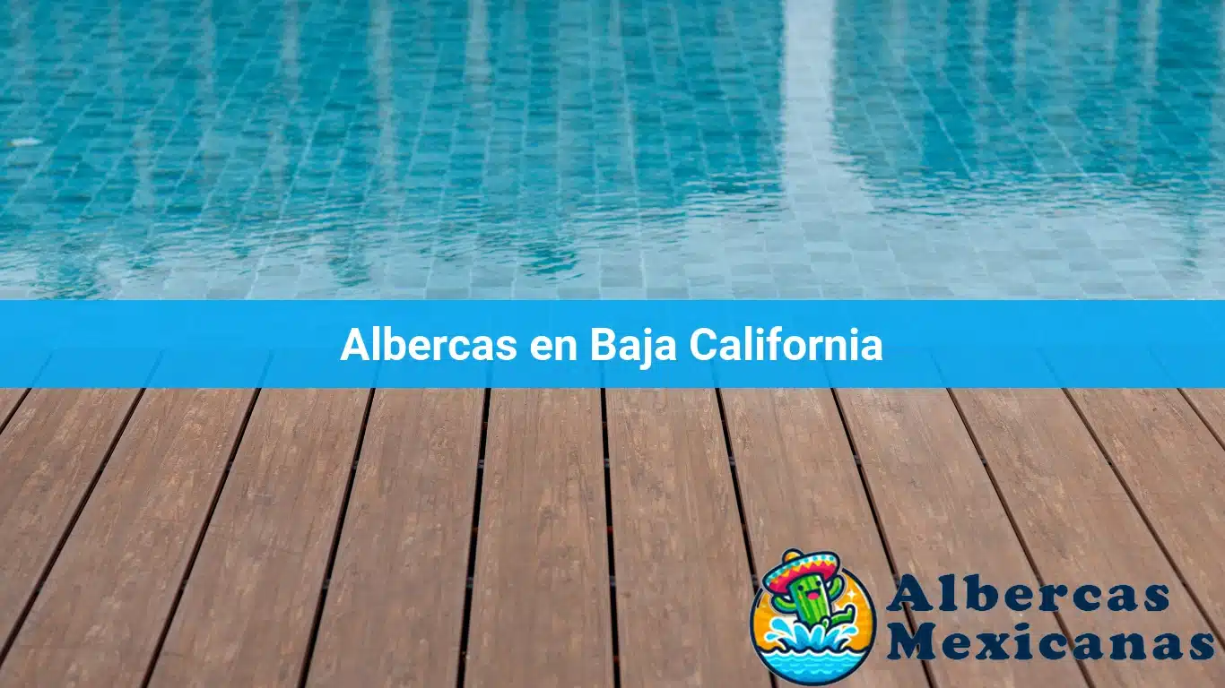 Albercas en Baja California