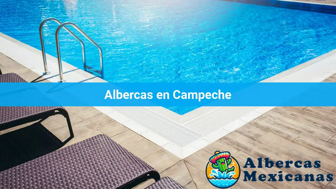 Albercas en Campeche