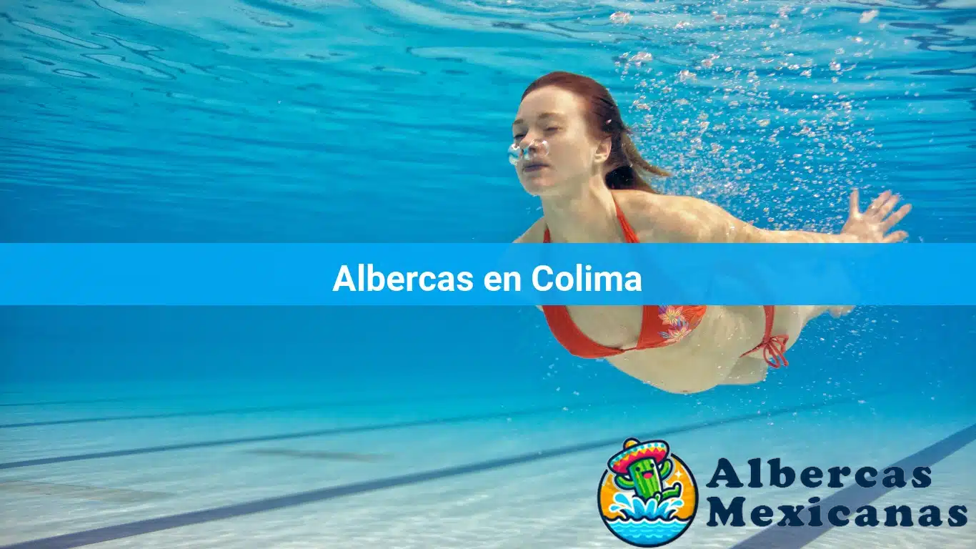 Albercas en Colima