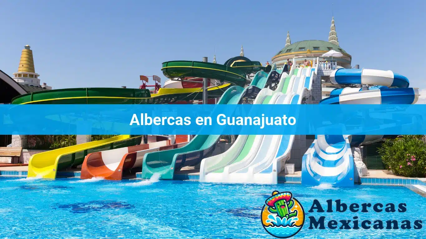 Albercas en Guanajuato