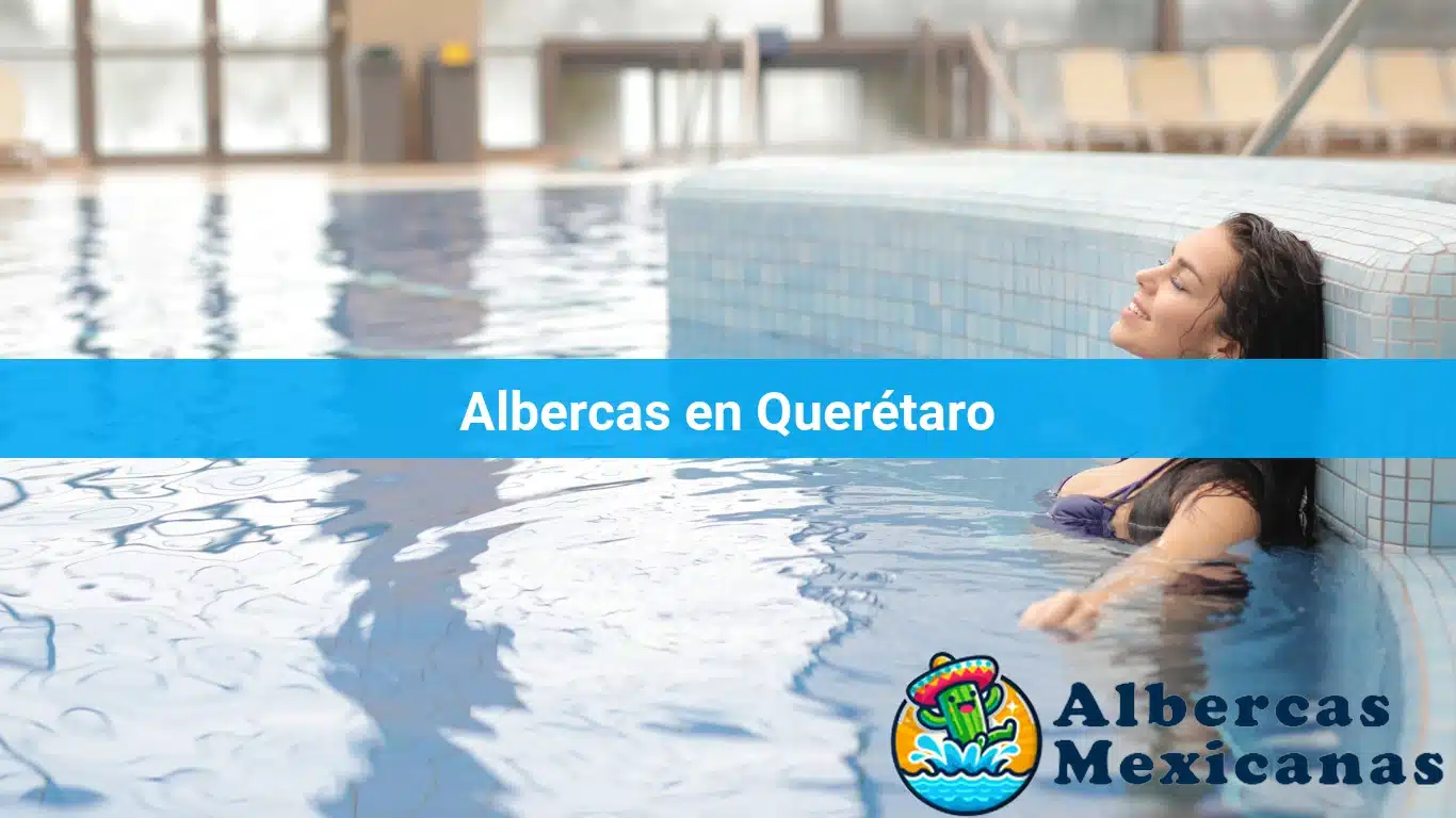 Albercas en Querétaro