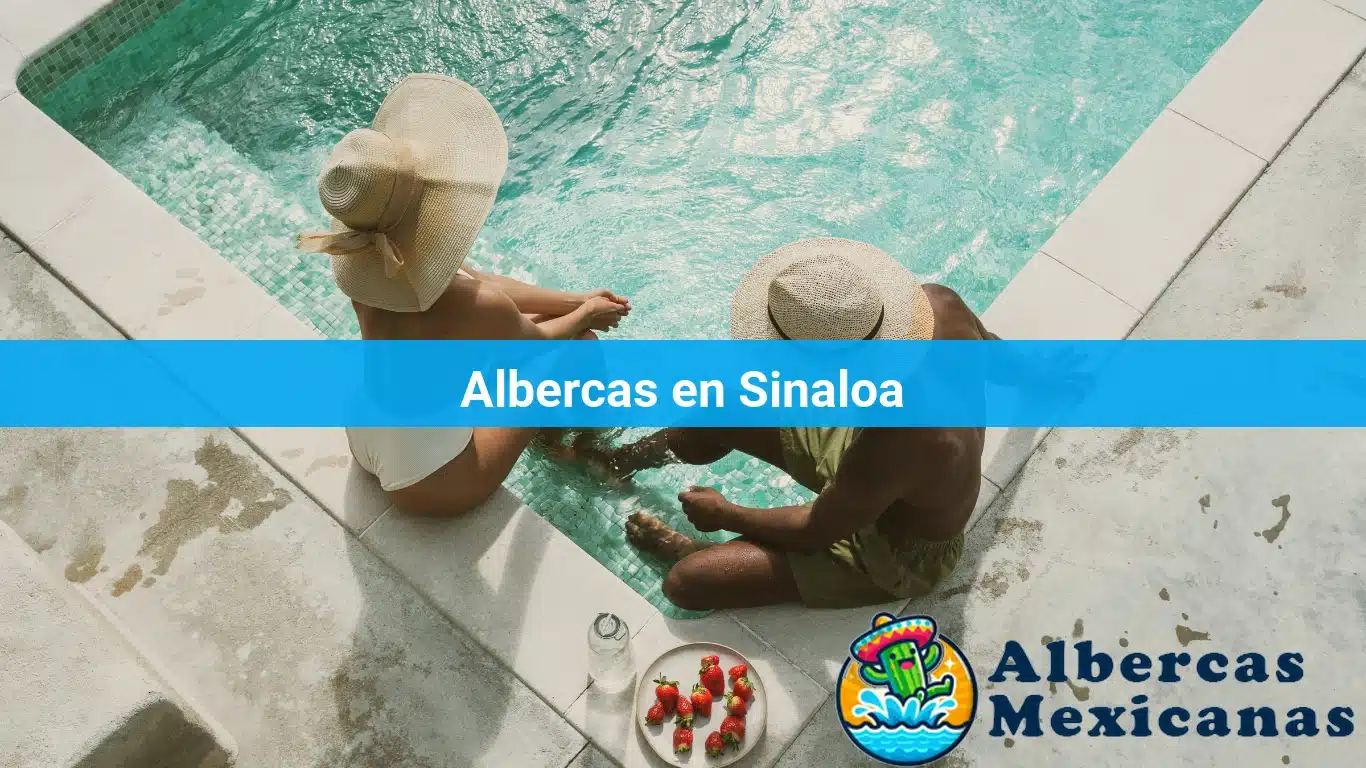 Albercas en Sinaloa